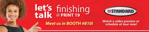 Let’s Talk Finishing at PRINT 19 In Chicago!